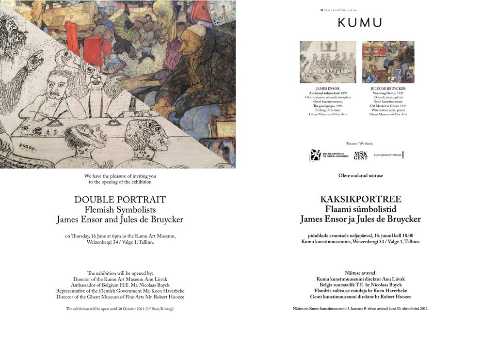 D314 EXPO TALLINN ESTONIA CULTURELE HOOFDSTAD VAN EUROPA 
16/06/2011 tot 30/11/2011 
JAMES ENSOR - JULES DE BRUYCKER
