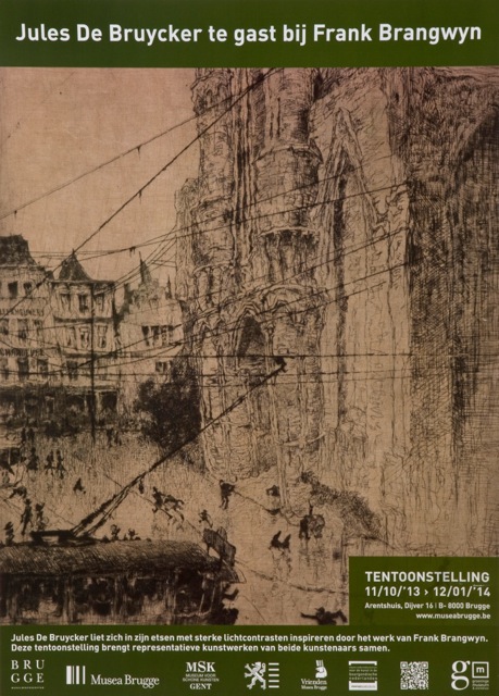 D316 JULES DE BRUYCKER - BRANGWYN
Affiche voor de tentoonstelling Jules De Bruycker - Brangwyn, Brugge 11/10/2013 - 10/01/2014
